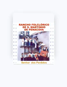 Rancho Folclórico De S. Martinho De Penacovaを聴いたり、ミュージックビデオを鑑賞したり、経歴やツアー日程などを確認したりしましょう！
