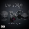 livin a dream - Single (feat. Trap Whiz) - Single