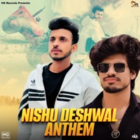 Nishu Deshwal Anthem (feat. Nishu Deshwal) - Single - Shiva Jaat & Tony Garg