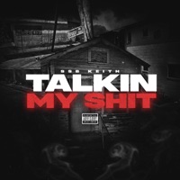 Talkin My Shit - Single - SSB KEITH