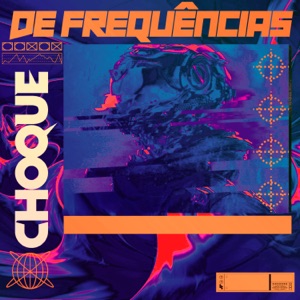 Choque de Frequências (Slowed)