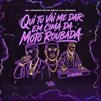 Qui Tu Vai Me Dar em Cima da Moto Roubada - Single - Mc Johnatan ZS & Mc Delux