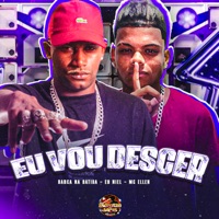 Eu Vou Descer (feat. Mc Ellen) - Single - Barca Na Batida & eo Niel