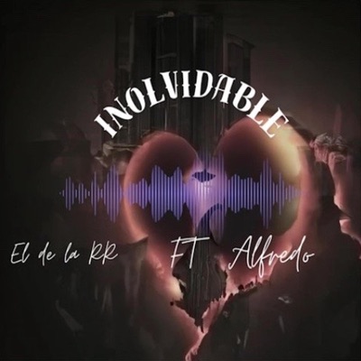 Inolvidable (feat. (El De La RR)) - Single