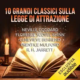 10 Grandi Classici sulla Legge di Attrazione
