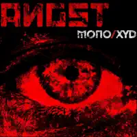 Angst — MONO/XYD