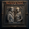 Matched and Styled