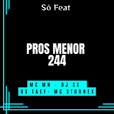 Pros Menor 244 (feat. Mc Stornex) - Single