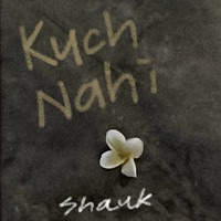 Kuch Nahi (feat. RANGREZA) - Single - Shauk