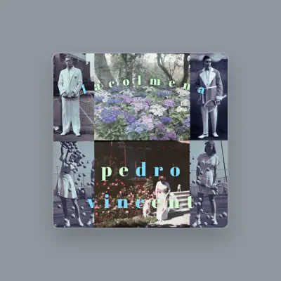 Listen to Pedro Vincent, watch music videos, read bio, see tour dates & more!