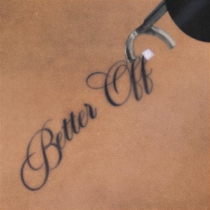 BETTER OFF - Single