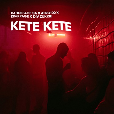 Kete Kete (feat. Afro100) - Single
