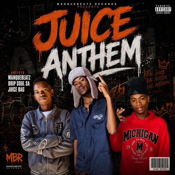 Juice Anthem (feat. ManQue Beatz & Juice Bag)