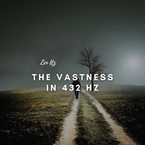 The Vastness in 432 Hz
