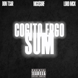 COGITO ERGO SUM (feat. NicoSurf & Lord Mck) Don Tsar