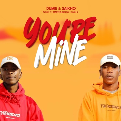 You're mine (feat. BARS Music, DuMie & Martha Masha) - Single