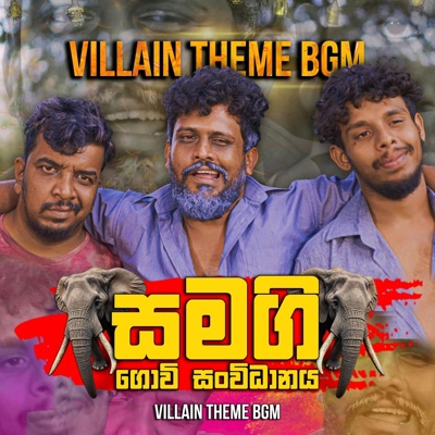 Villain Theme Music of Samagi Govi Sanvidhanaya - Single