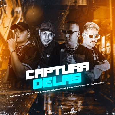 Captura Delas (feat. É O CAVERINHA & DJ MARIACHI) - Single