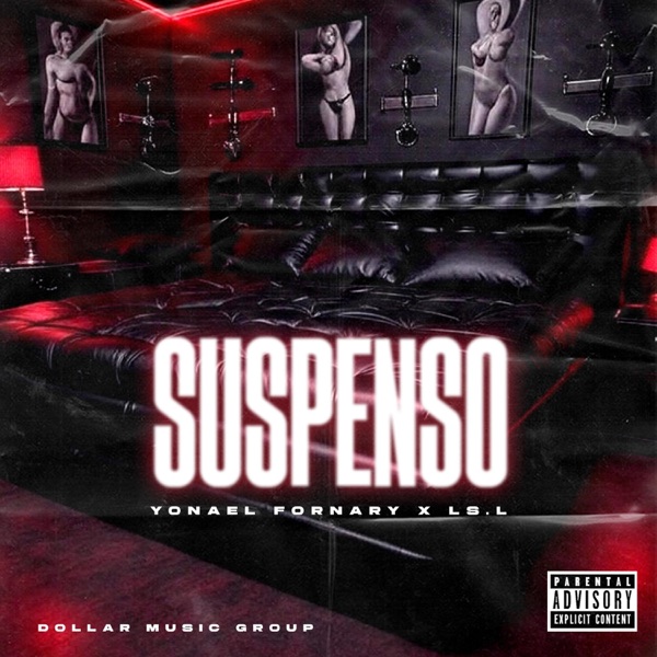 Suspenso (feat. Yonael Fornaty & Dollar Music Group)