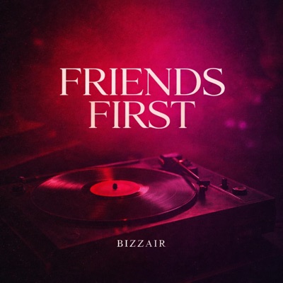 Friends First - Single