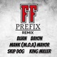 FF PREFIX feat Bayon Mank M O A Mayor Skip Dog King Miller Remix CLEAN Single