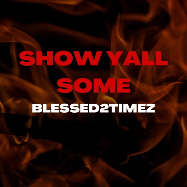 Show Yall Some