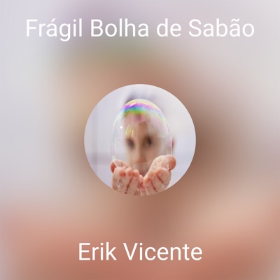 Frágil Bolha de Sabão - Single