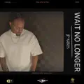 Wait No Longer
