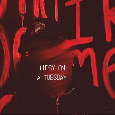 Tipsy On a Tuesday (Slowed) - Single