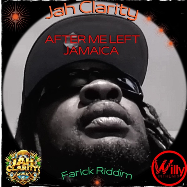 After Me Left Jamaica (feat. Jah Clarity)