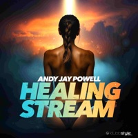 Healing Stream - Single - Andy Jay Powell
