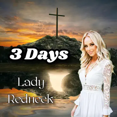 Listen to 3 Days - Single by Lady Redneck