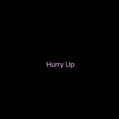 Hurry Up - Single