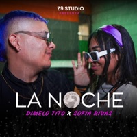 La Noche (feat. Sofia Rivas) - Single - dimelo tito