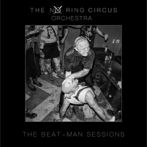 The Beat-Man Sessions (feat. Reverend Beat-Man) - Single