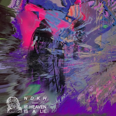 If Heaven Is a Lie