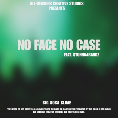 No Face No Case (feat. Stunner4bandz) - Single
