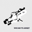 Who Am I To Judge? - Single