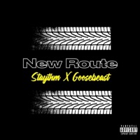 New Route (feat. Goose Beast) - Single - Staythm