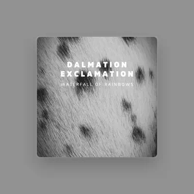 Listen to Dalmation Exclamation, watch music videos, read bio, see tour dates & more!