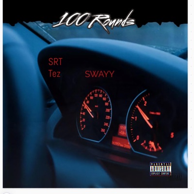 100 Rounds (feat. SRT Tez) - Single
