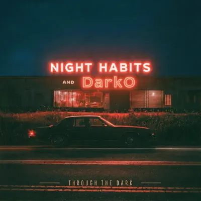 Listen to Through the Dark - EP by Night Habits & DARKO