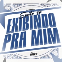Senta se Exibindo Pra Min - Single - DJ PH ZICA