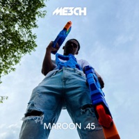 Album cover for MAROON .45 by ME3CH