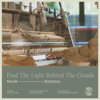 Find The Light Behind The Clouds (Andante Piano Sessions) - Single - Muriël Bostdorp