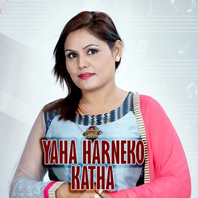 Yaha Harneko Katha - Single