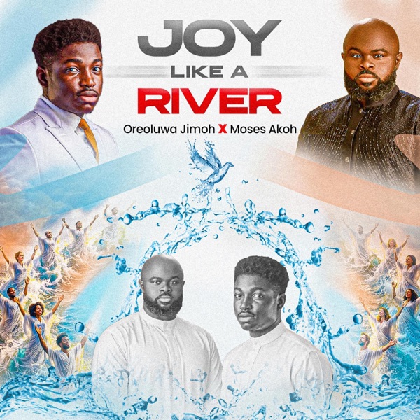 Joy Like a River