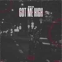 Got Me High - Single - 2xA