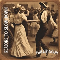 Reasons to slow down - Single - Phillip Good