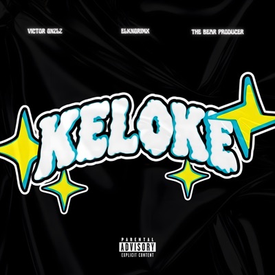 Keloke (feat. VICTOR GNZLZ & The Bear Producer) - Single